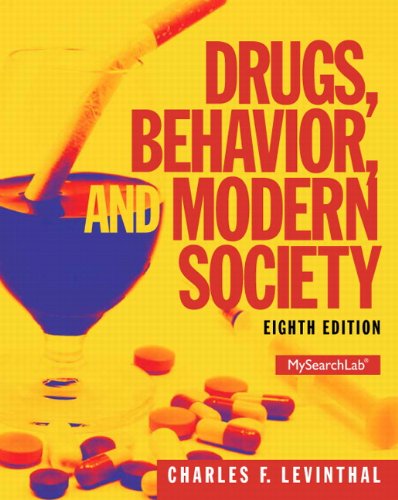 Drugs, Behavior, and Modern Society - 8th Edition