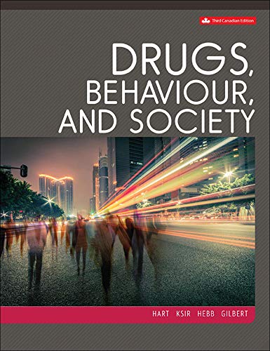 Drugs, Behaviour, and Society 3rd Canadian Edition