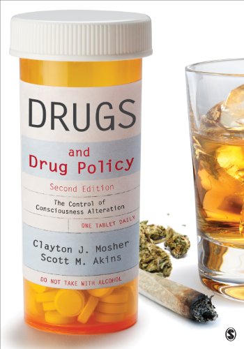 Drugs and Drug Policy: The Control of Consciousness Alteration - 9781452242392