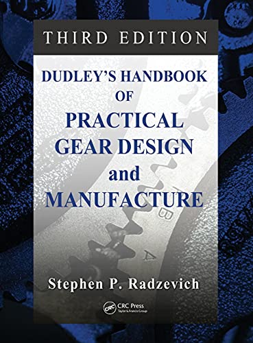 Dudley’s Handbook of Practical Gear Design and Manufacture