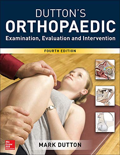 Dutton's Orthopaedic Examination, Evaluation and Intervention