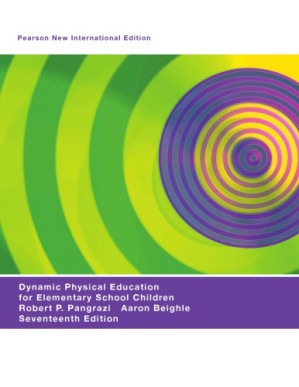 Dynamic physical education for elementary school children - Pangrazi, Robert P.; Beighle, Aaron