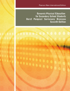 Dynamic physical education for secondary school students - Brusseau, Timothy A.; Darst, Paul W.; Pangrazi, Robert P.; Sariscsany, Mary Jo