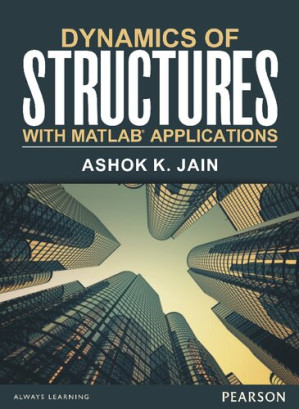Dynamics of Structures With MATLAB Applications - Ashok K Jain