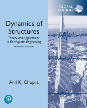 Dynamics of structures: theory and applications to earthquake engineering / - Anil K. Chopra, University of California at Berkeley.