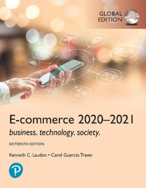 E-Commerce 2020-2021: Business, Technology and Society, - Carol Guercio Traver