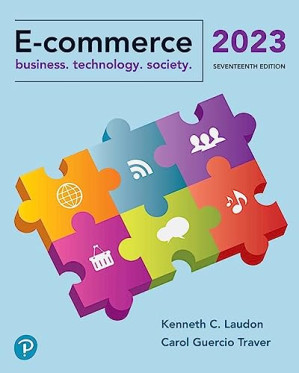 E-commerce: Business. Technology. Society. (17th Edition) Standalone Book - Laudon, Kenneth C., Traver, Carol Guercio