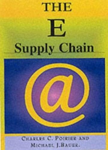 E-supply chain: using the Internet to revolutionize your business: how market leaders focus their entire organization on driving value to customers