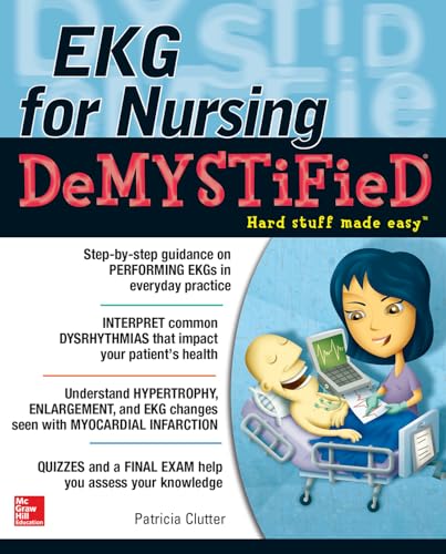 EKG's for Nursing Demystified by Pat Clutter