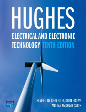 ELECTRICAL AND ELECTRONIC TECHNOLOGY, TENTH EDITION REVISED 12 MB - JOHN HILEY, KEITH BROWN, IAN McKENZIE SMITH