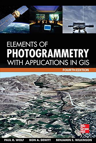 ELEMENTS OF PHOTOGRAMMETRY WITH APPLICATIONS IN GIS - 9780071761123