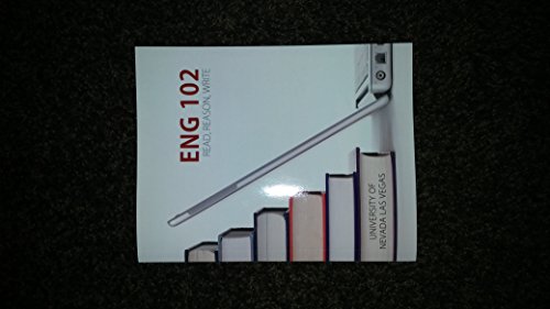 ENG 102 Read, Reason, Write by Dorothy U. Seyler