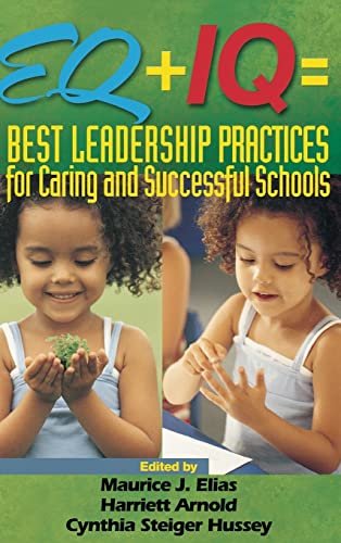 EQ + IQ = best leadership practices for caring and successful schools