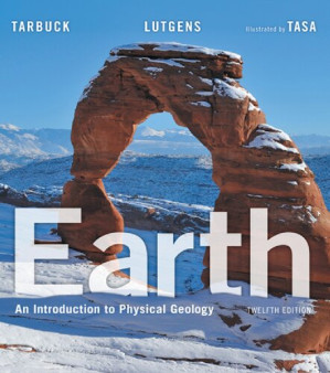 Earth: An Introduction to Physical Geology - Edward J. Tarbuck, Dennis G. Tasa, Frederick K. Lutgens