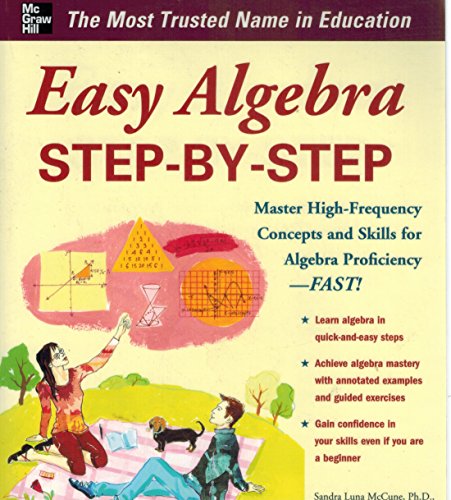 Easy Algebra Step-by-Step by Sandra Luna McCune, William D. Clark