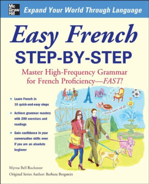 Easy French Step-by-step : Master High-frequency Grammar for French Proficiency--fast! - 9780071642217