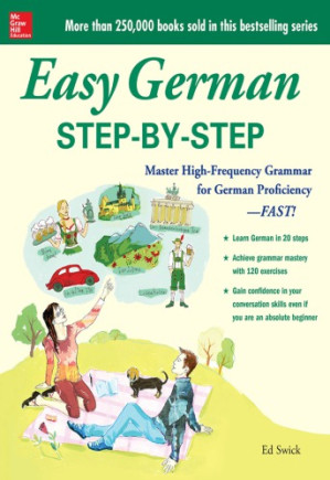 Easy German step-by-step: master high-frequency grammar for German proficiency--fast! By Swick, Edward