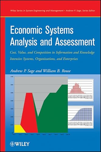 Economic Systems Analysis and Assessment: Cost, Value, and Competition in Information and Knowledge Intensive Systems, Organizations, and Enterprises