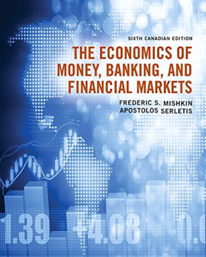 Economics of Money, Banking and Financial Markets - Frederic S. Mishkin, Apostolos Serletis