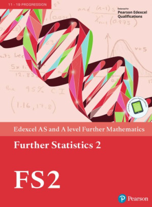 Edexcel AS and A Level Further Mathematics Further Statistics 2