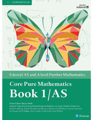 Edexcel AS and A level Further Mathematics Core Pure Mathematics Book 1/AS Textbook +(A level Maths and Further Maths 2017)