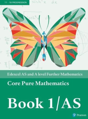 Edexcel AS and A level Further Mathematics Core Pure Mathematics Book 1/AS - Various Authors