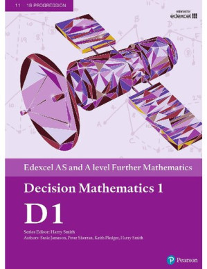 Edexcel AS and A level Further Mathematics Decision Mathematics 1 Textbook (A level Maths and Further Maths 2017) - Susie Jameson