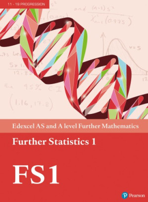 Edexcel AS and A level Further Mathematics Further Statistics 1 - coll.