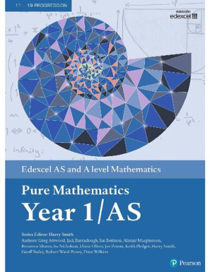 Edexcel AS and A level Mathematics Pure Mathematics Year 1/AS Textbook +(A level Maths and Further Maths 2017)