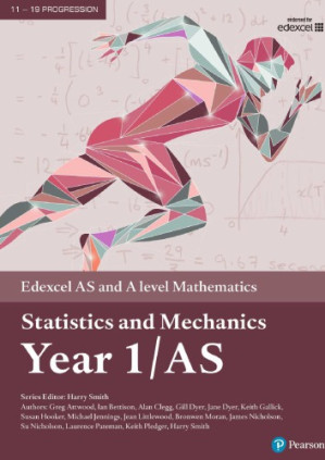 Edexcel AS and A level Mathematics Statistics and Mechanics Year 1/AS - coll.