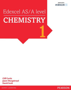 Edexcel AS/A Level Chemistry Book 1 - Cliff Curtis, Jason Murgatroyd, Dave Scott