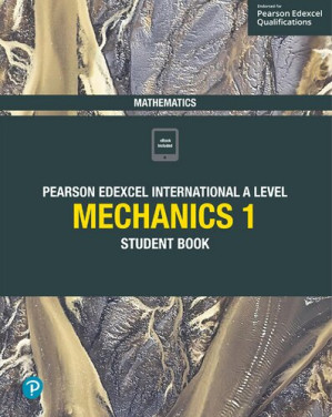 Edexcel International A Level Mathematics Mechanics 1 Student Book: Student Book - Joe Skrakowski - 9781292326528
