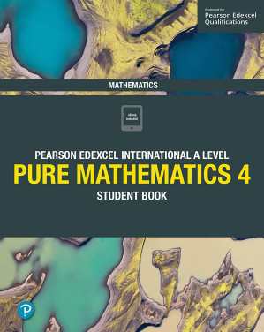 Edexcel International A Level Mathematics Pure 4 Mathematics Student Book - Joe Skrakowski