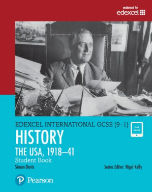Edexcel International GCSE (9-1) History The USA, 1918-41 Student Book - Simon Davis