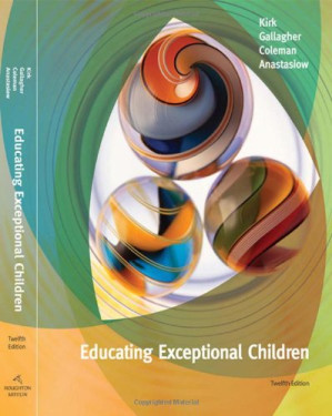Educating Exceptional Children, Twelfth Edition By Samuel Kirk, James J Gallagher, Mary Ruth Coleman, Nicholas J. Anastasiow