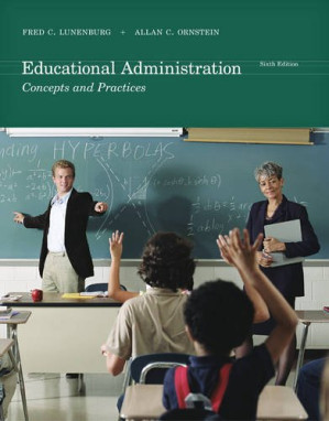 Educational Administration: Concepts and Practices By Fred C. Lunenburg, Allan C. Ornstein - 9780840049339