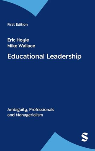Educational Leadership: Ambiguity, Professionals and Managerialism