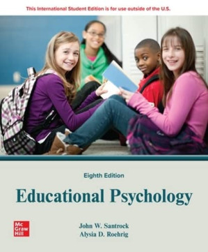 Educational Psychology ISE, 8th Edition By John W. Santrock