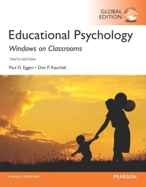 Educational psychology: windows on classrooms - Eggen, Paul D;Kauchak, Donald P