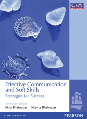 Effective Communication & Soft Skills : Strategies For Success - Nitin Bhatnagar, Mamta Bhatnagar