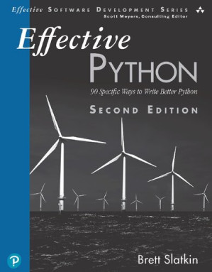 Effective Python: 90 Specific Ways to Write Better Python - Brett Slatkin - 9780134854717