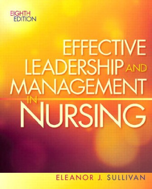 Effective leadership and management in nursing - Eleanor J. Sullivan - 9780133043808