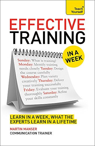 Effective training in a week by Manser, Martin H