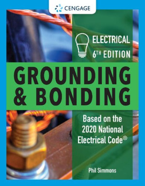 Electrical Grounding and Bonding By Phil Simmons
