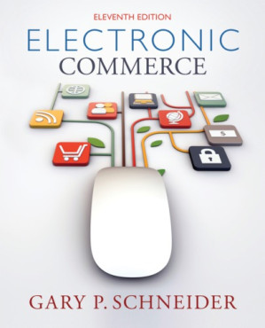 Electronic Commerce By Gary P. Schneider - 9781285430119