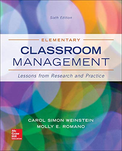 Elementary Classroom Management: Lessons from Research and Practice 6th Edition
