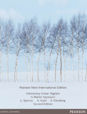 Elementary Linear Algebra - A Matrix Approach - Lawrence Spence, Arnold Insel, Stephen Friedberg