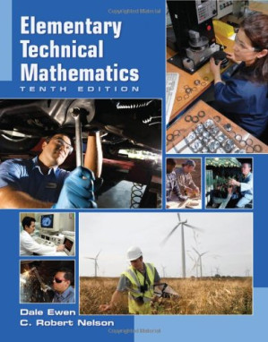 Elementary Technical Mathematics (10th Edition) By Dale Ewen, C. Robert Nelson