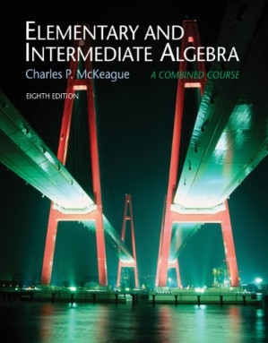 Elementary and Intermediate Algebra , Third Edition (with CengageNOW 2-Semester and Personal Tutor Printed Accesss Card) (Sign in and Succeed Pack) By Charles P. McKeague - 9780877657910