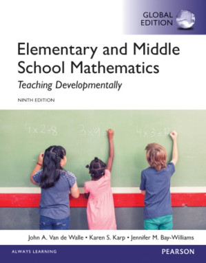 Elementary and middle school mathematics: teaching developmentally - Bay-Williams, Jennifer M.;Karp, Karen S.;Van de Walle, John A